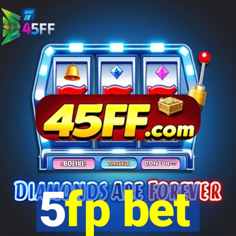 5fp bet